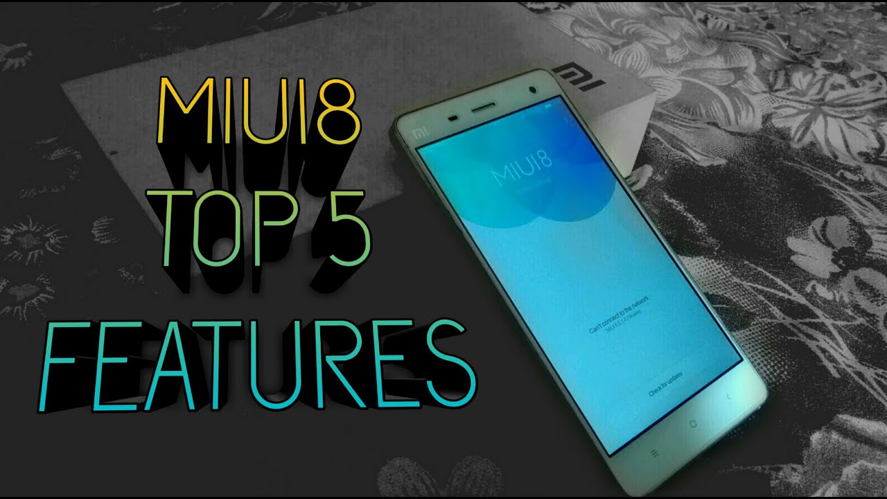 MIUI 8 top 5 features
