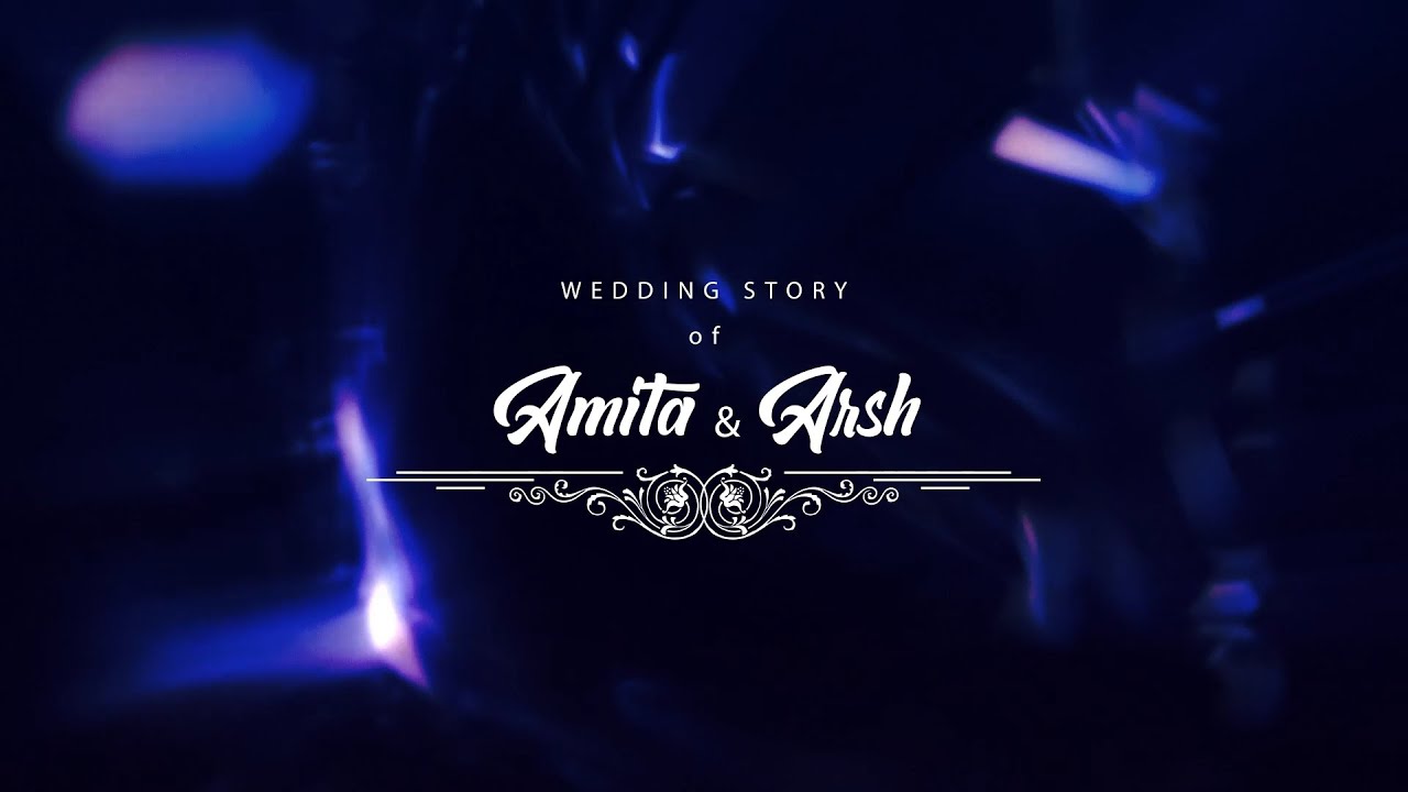 Amita + Arsh - Wedding Story by Anand Daga