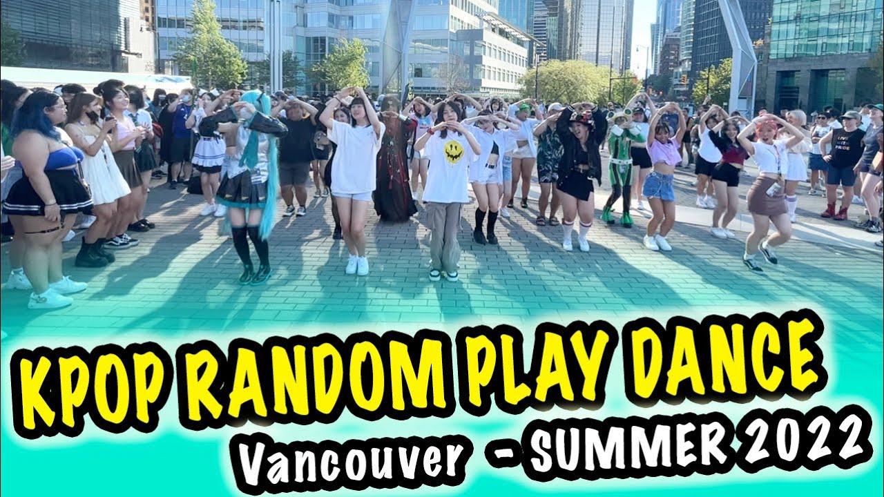 [KPOP IN VANCOUVER -- SUMMER 2022] -- KPOP RANDOM PLAY DANCE IN PUBLIC (Anime Revo) [YOURS TRULY]