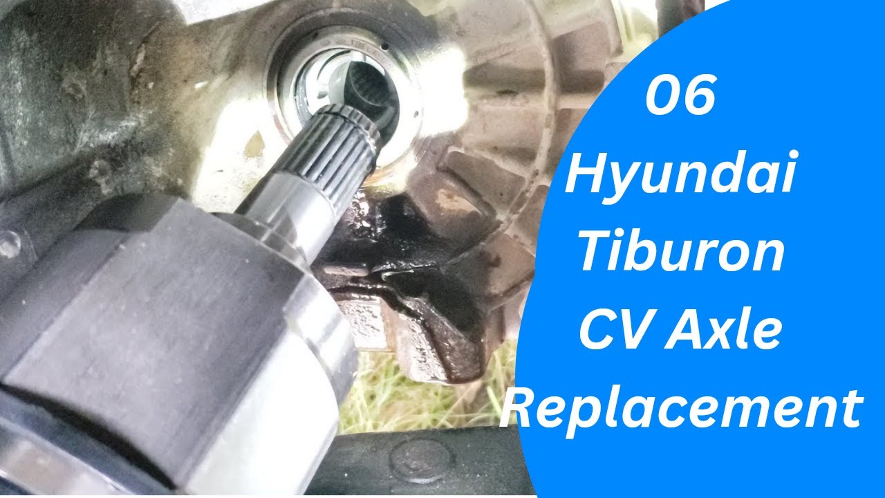 How to change right front CV Axle for 2006 Hyundai Tiburon, 06Tiburon front CV Axle Replacement