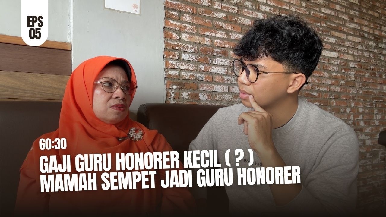 60:30 Eps.5 - Guru Honorer. Gaji guru honorer, proses menjadi seorang guru, dan karir seorang guru
