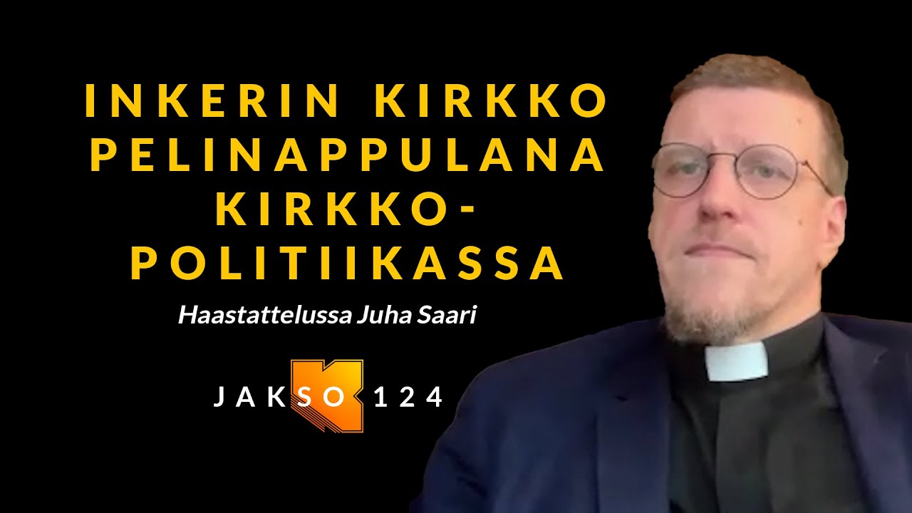 Inkerin kirkko pelinappulana kirkkopolitiikassa, Juha Saari
