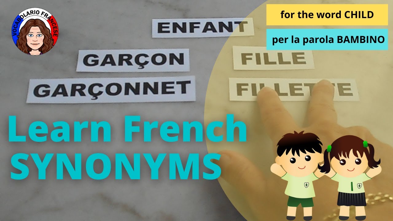 Apprendre les SYNONYMES en français du mot ENFANT - vidéo 41 – FR/IT/EN (Vocabolario Francese)
