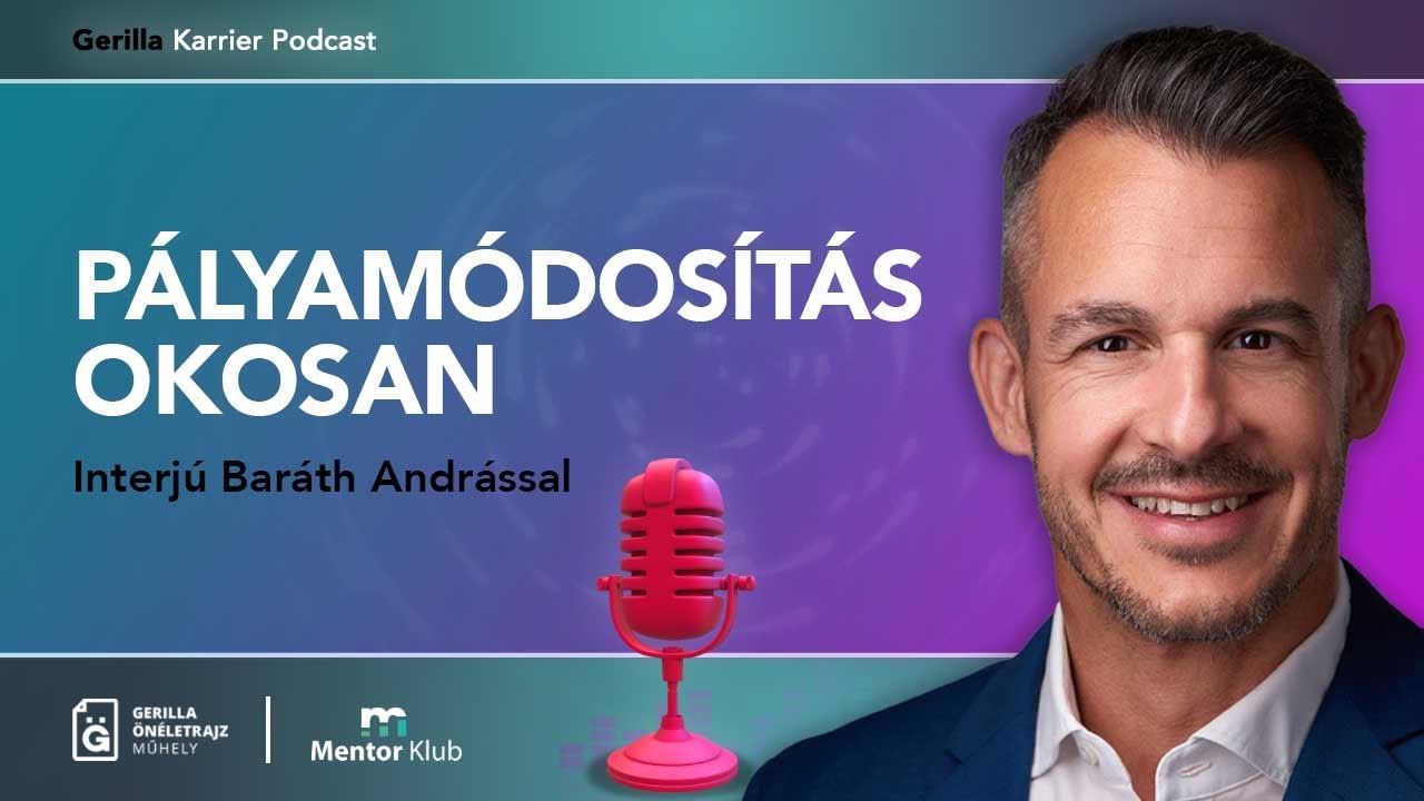 Pályamódosítás okosan - interjú Baráth Andrással - Gerilla Karrier Podcast