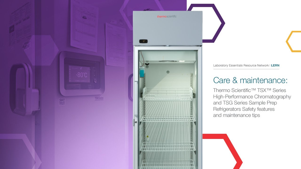 Care & maint: Thermo Scientific TSX Chromatography & TSG Sample Prep Refrigerators