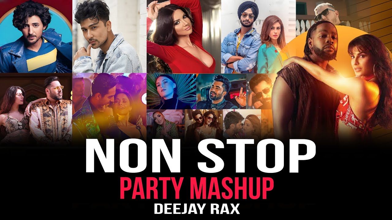 Nonstop Party Mashup - Deejay Rax | Best Of Party Songs | Dance Party Mashup