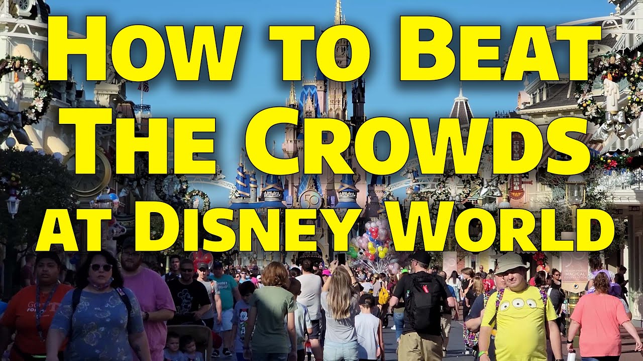 How to Beat the Crowds at Walt Disney World in 2022