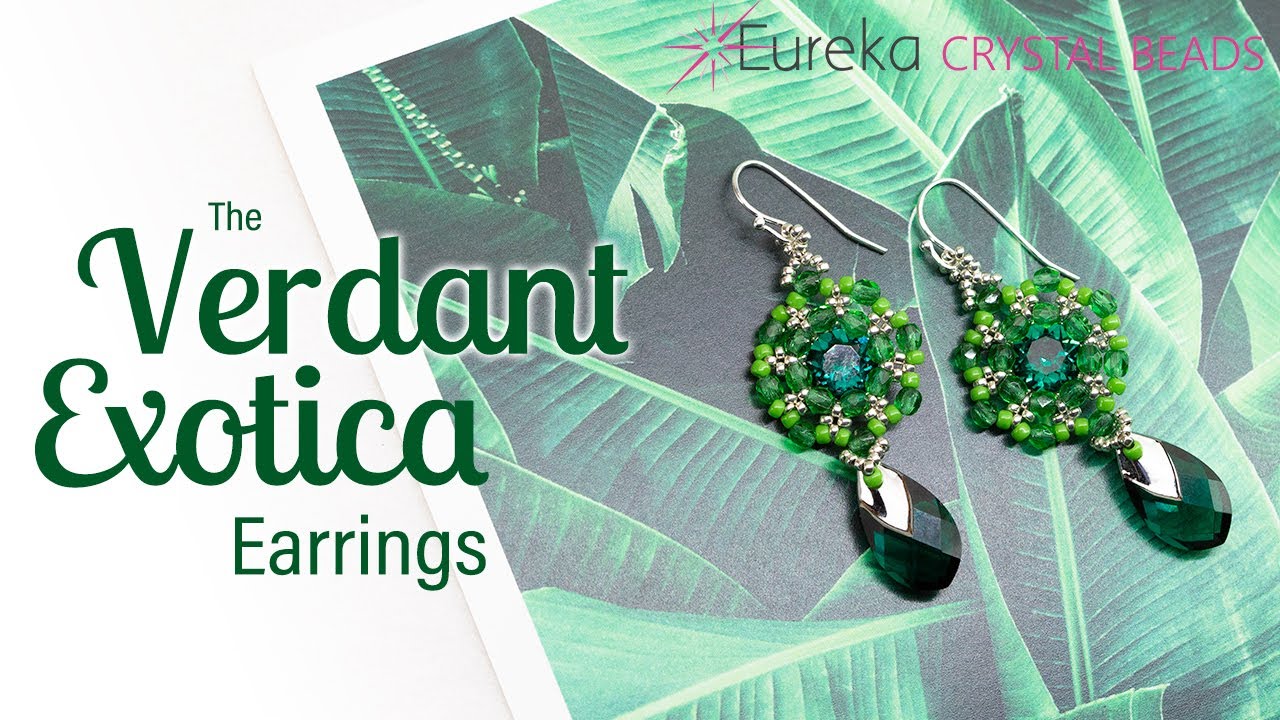 How to make Verdant Exotica earrings using elements from the new Eureka Collection!
