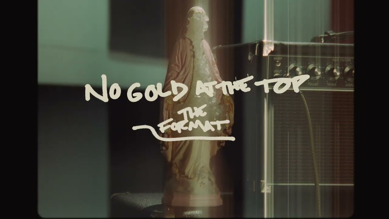The Format - No Gold At The Top [Official Audio]