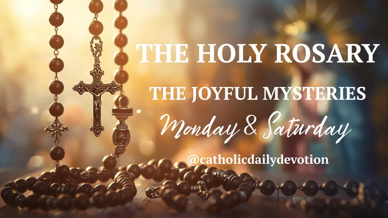 Monday & Saturday Rosary | The Joyful Mysteries of the Rosary 