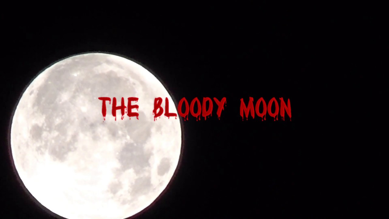 The Bloody Moon