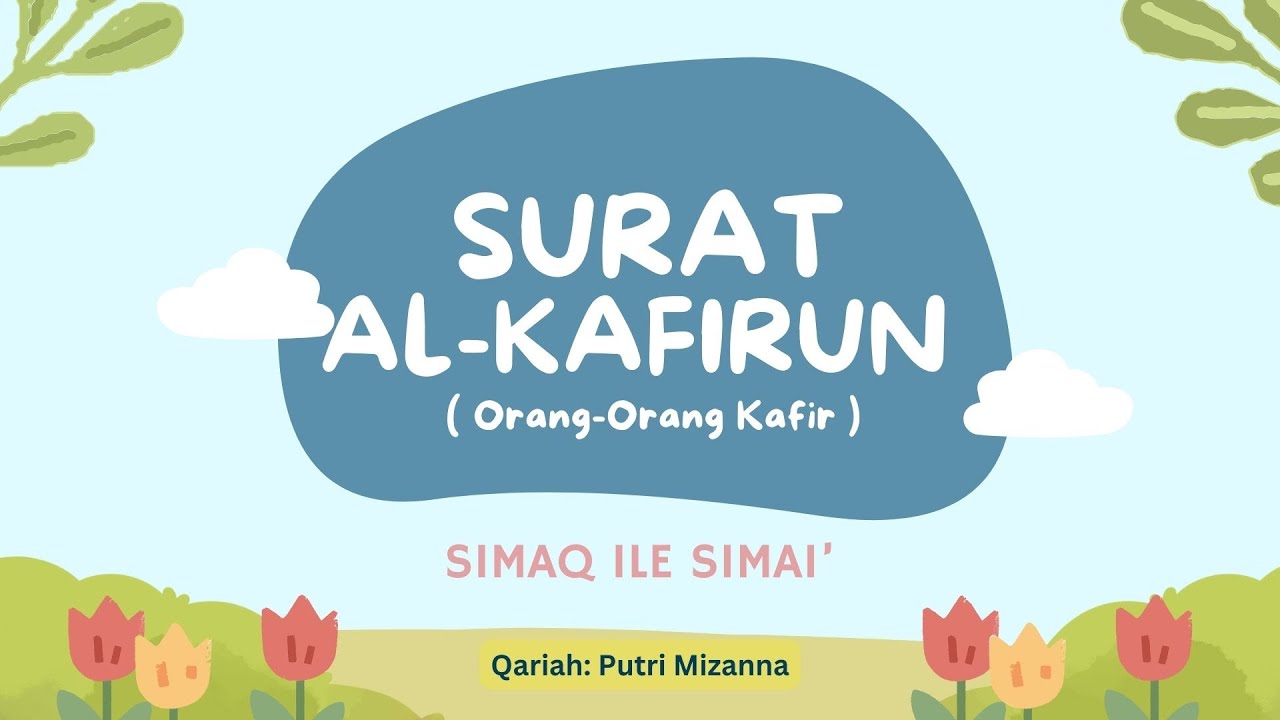 SURAT AL-KAFIRUN SIMAQ ILE
