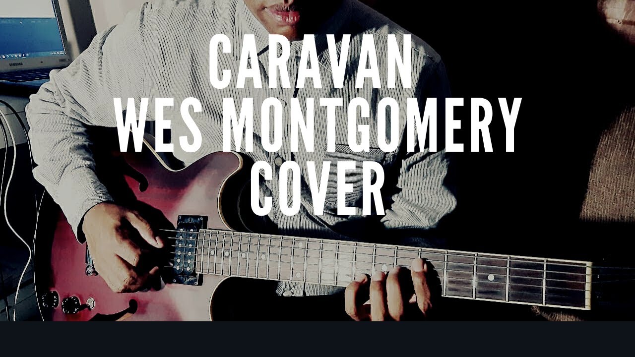 Wes Montgomery - Caravan (Improviso Completo) - (Cover Guitar)