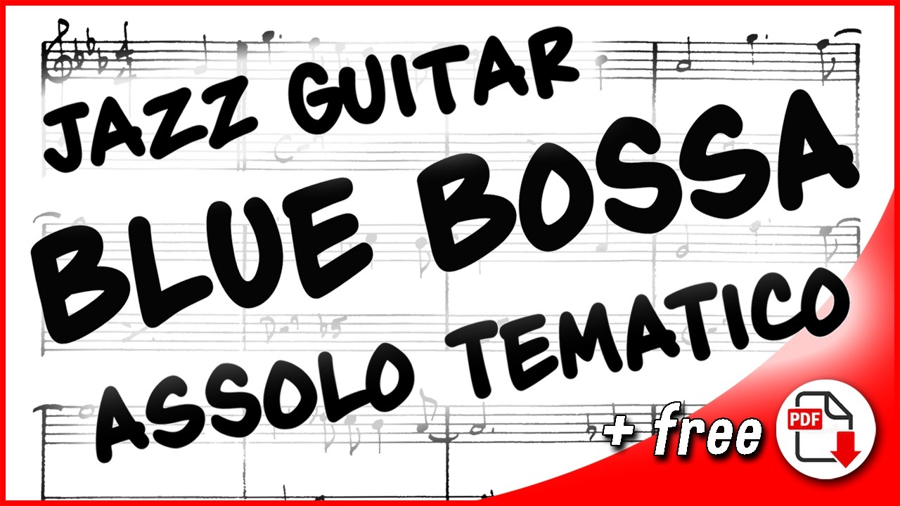 Jazz Guitar | Blue Bossa Thematic Solo (with free PDF)