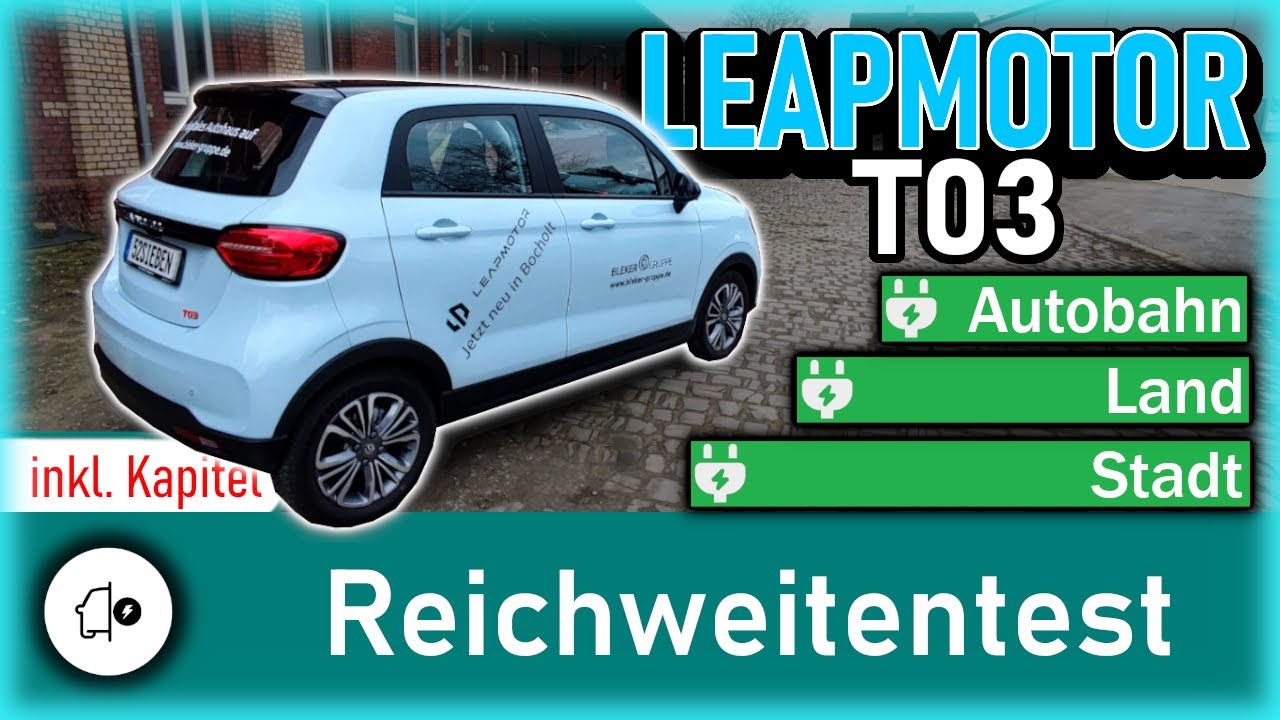 Leapmotor T03 Reichweitentest | Wie weit kommt er? | Stadt | Land | Autobahn | 52SIEBEN