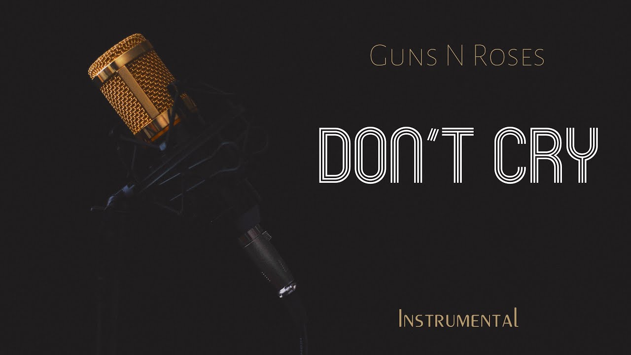 Guns N Roses - Don't Cry (Instrumental - STANDARD TUNING)
