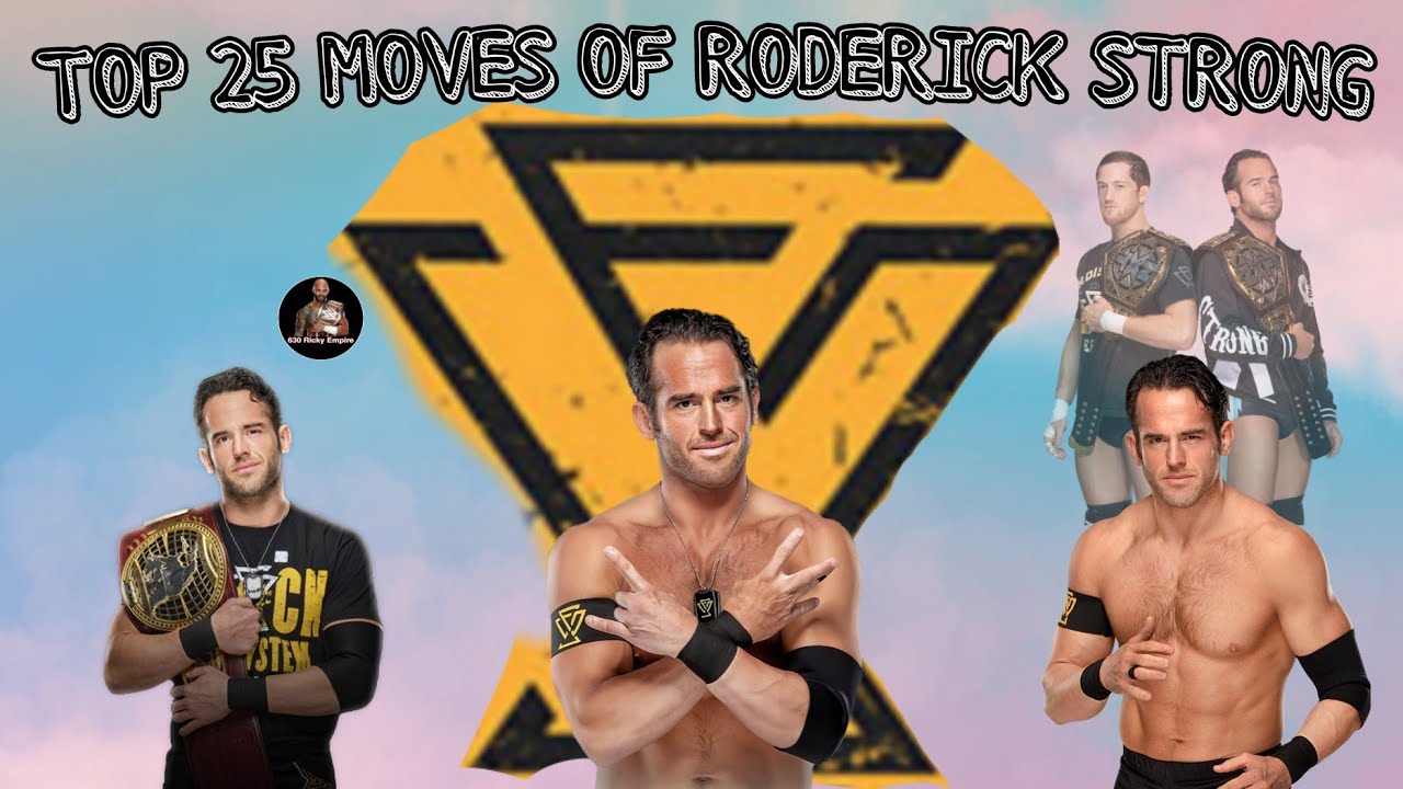 TOP 25 MOVES OF RODERICK STRONG