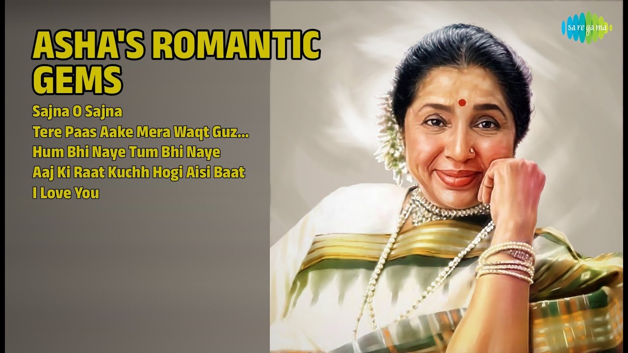 आशा के रोमांटिक नग्में | Asha Bhosle Songs | Sajna O Sajna