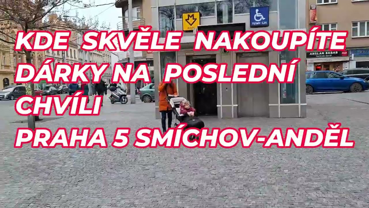 KDE SKVĚLE NAKOUPÍTE DÁRKY NA POSLEDNÍ CHVÍLI PRAHA 5 SMÍCHOV - ANDĚL