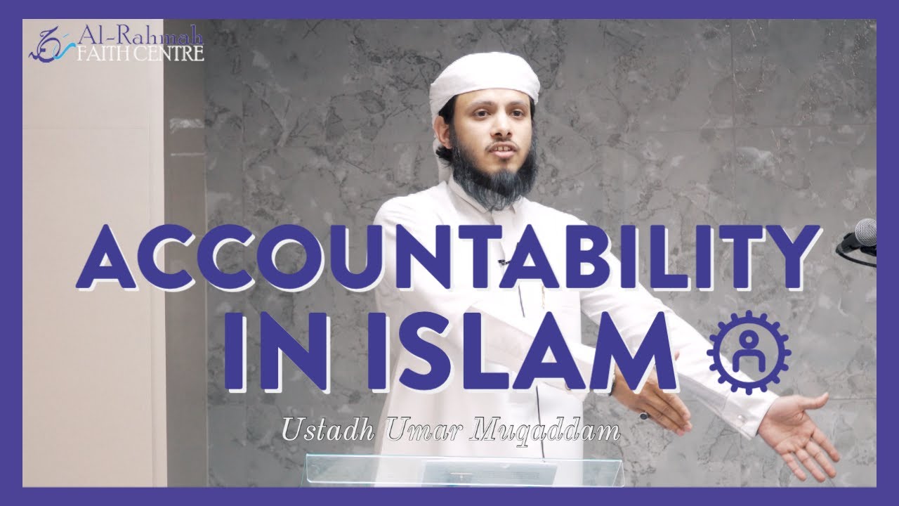Accountability in Islam | Khutbah by Ustadh Umar Muqaddam
