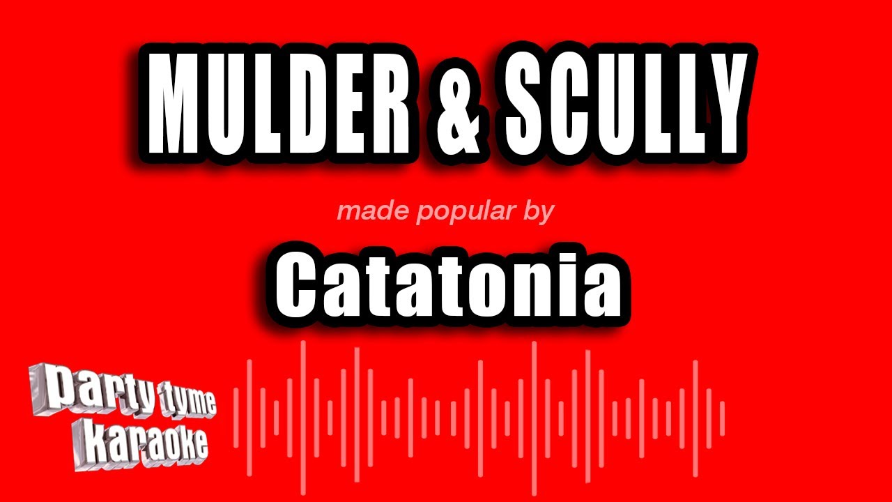Catatonia - Mulder & Scully (Karaoke Version)