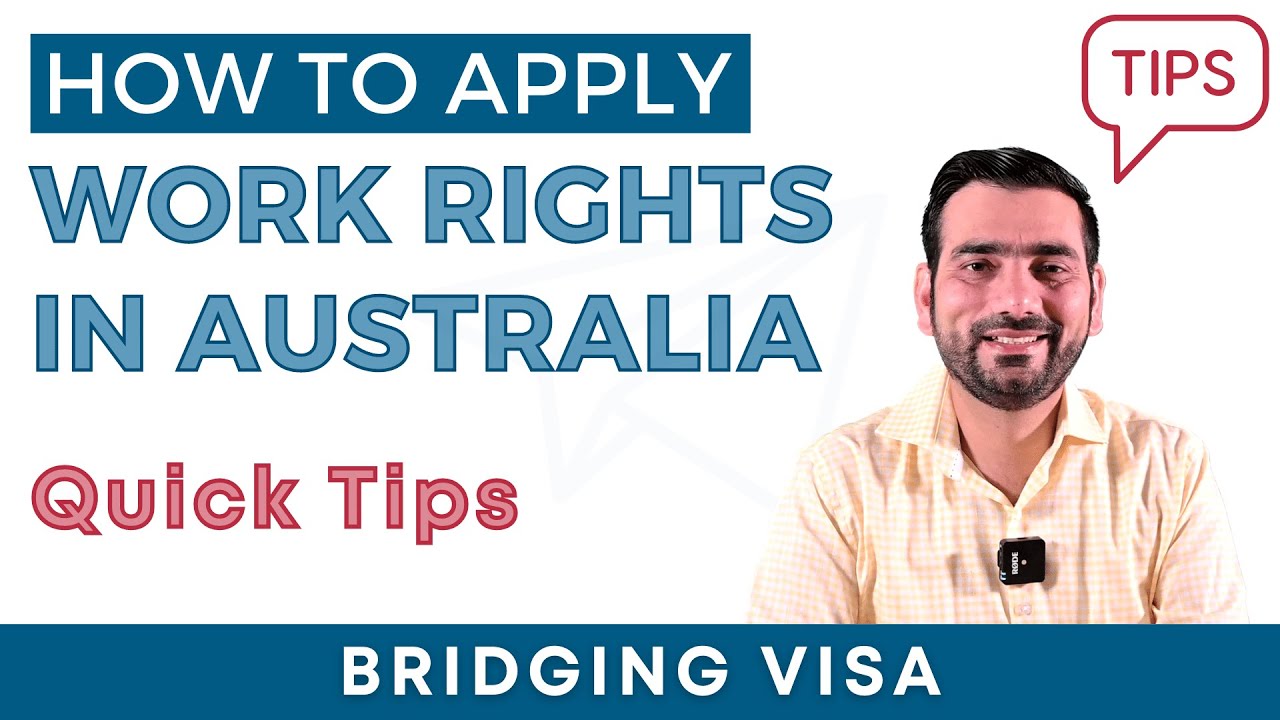 Apply Work Rights in Australia | Bridging Visa | Quick Tips