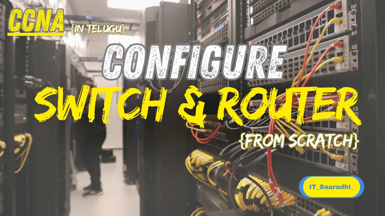 CCNA: Configure Switch OR Router from Scratch.