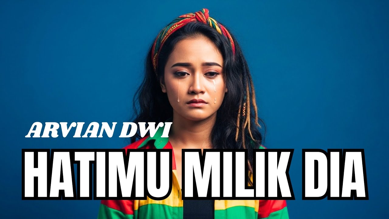HATIMU MILIK DIA - ARVIAN DWI  | COVER REGGAE