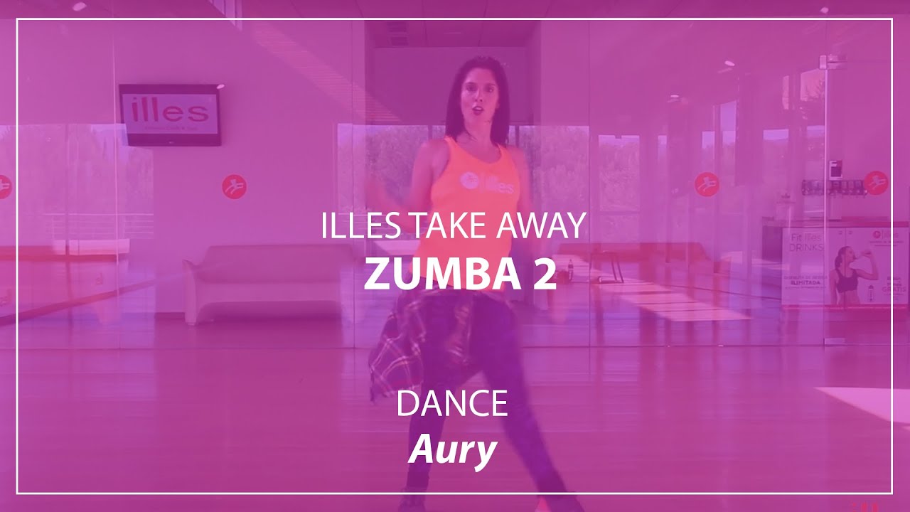 ILLES TAKE AWAY - ZUMBA 2 - AURY - Illes Fitness Club & Spa.