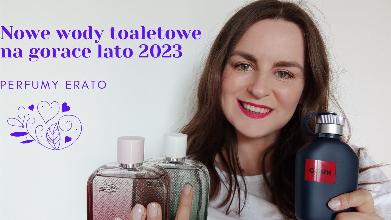 Nowe wody toaletowe na gorące lato 2023 | Perfumy Erato