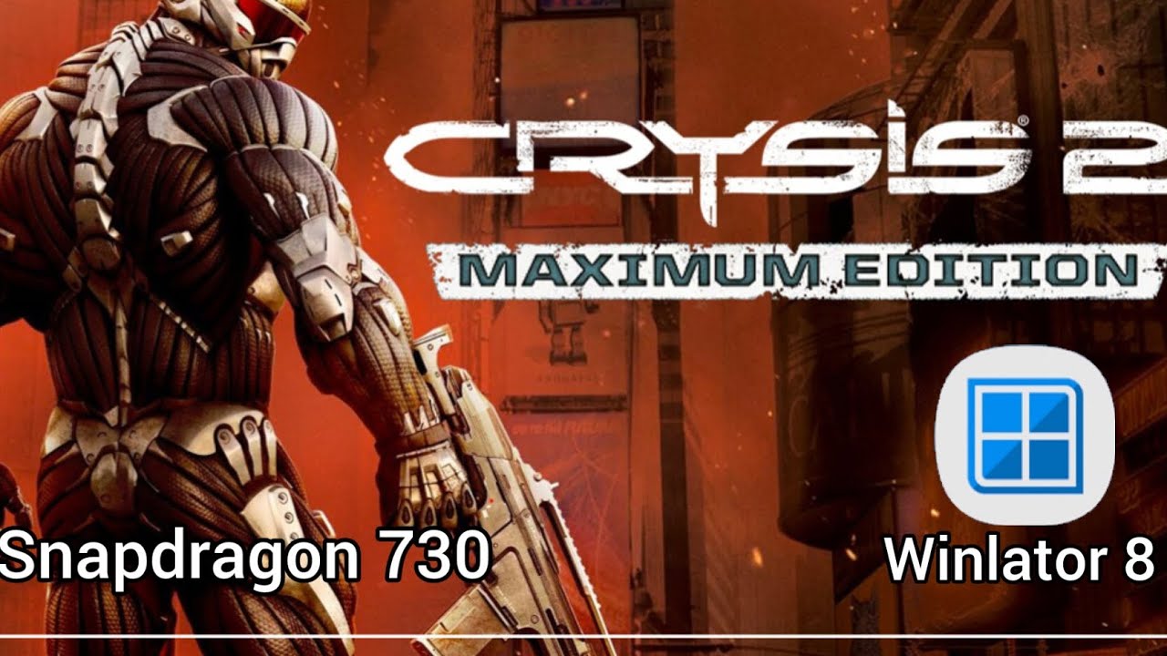 crysis 2 [Winlator 8 ] SD 730 (No root)