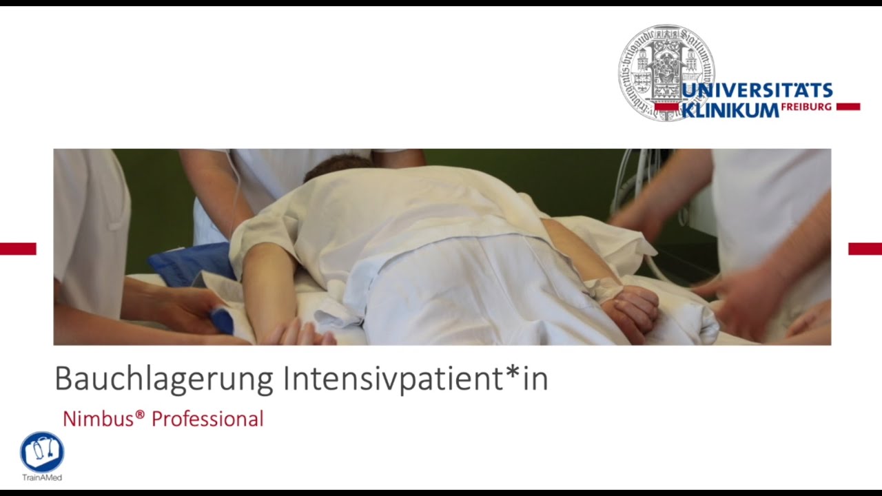Lehrvideo: Bauchlagerung Intensivpatient*in – Nimbus® Professional Matratze | Uniklinik Freiburg