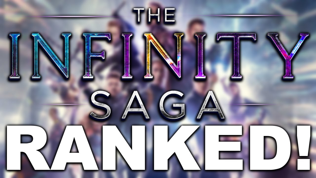 The Infinity Saga RANKED!
