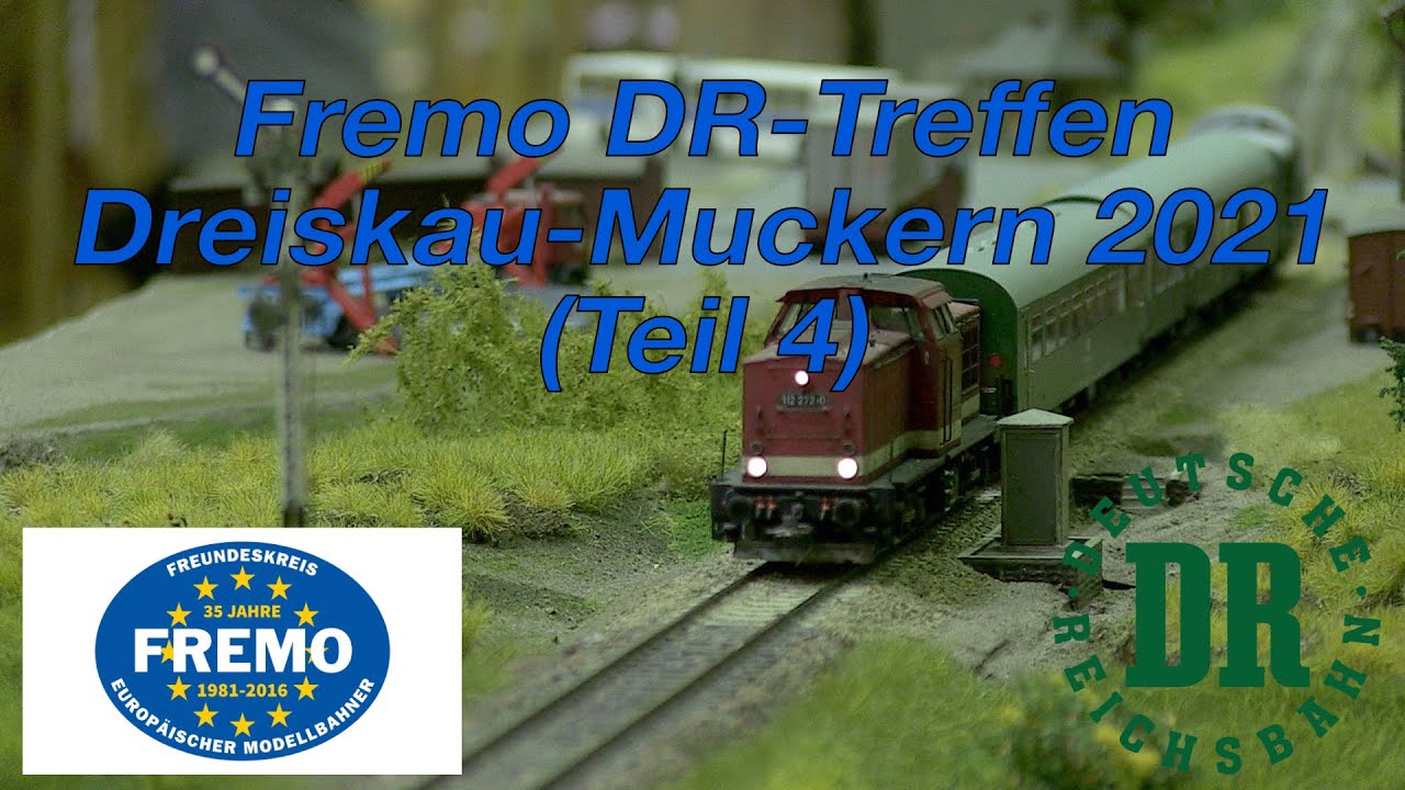 Fremo DR-Treffen Dreiskau-Muckern 2021 (Teil 4)