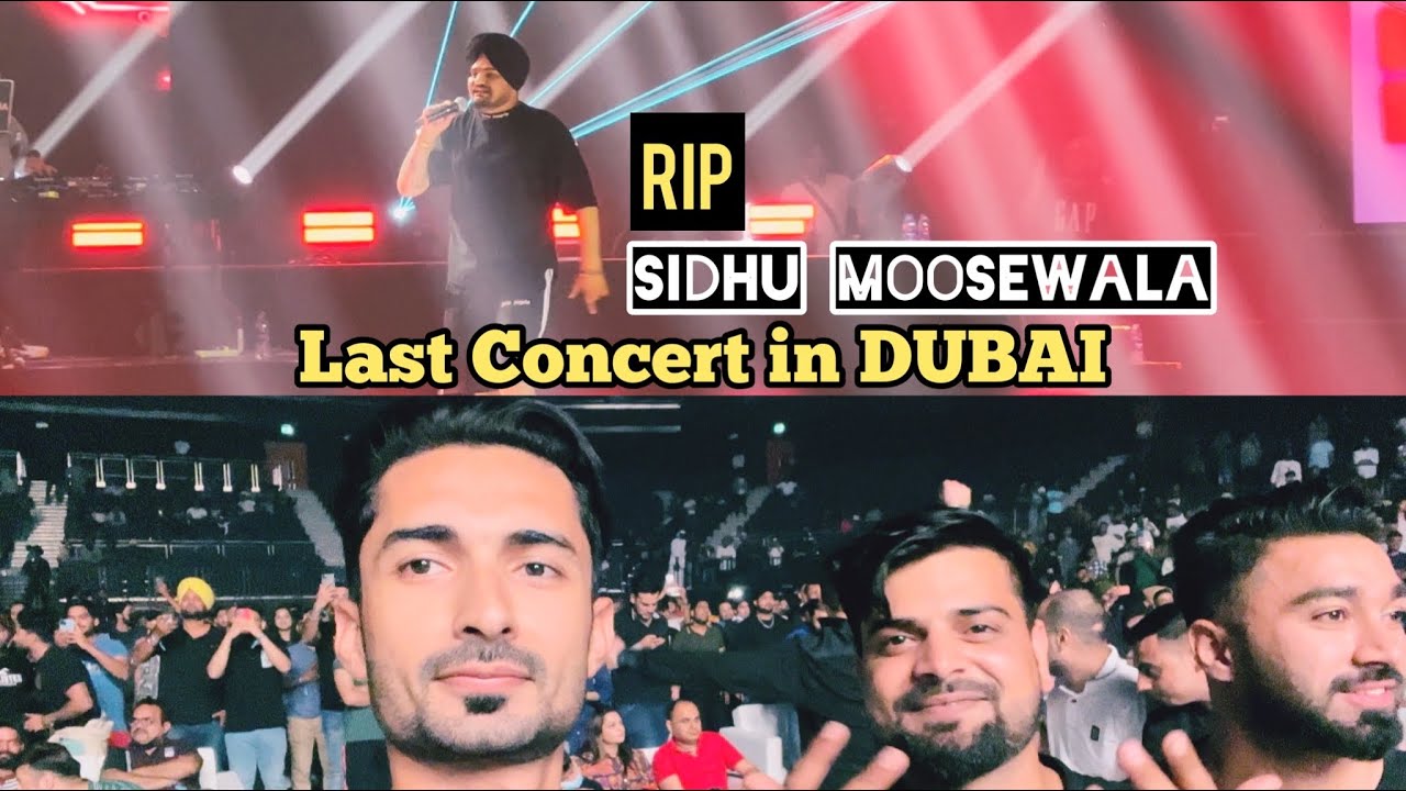 Sidhu Moose wala | Last Concert In Dubai