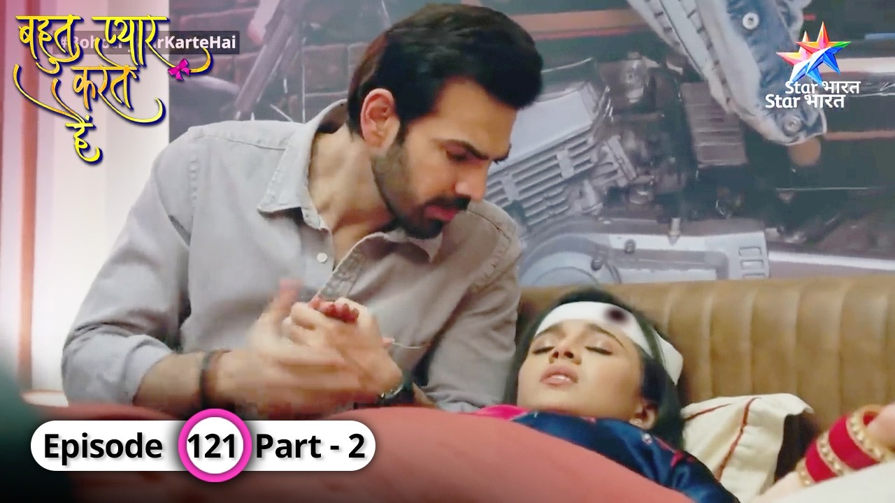 Bohot Pyaar Karte Hai | Kisne karwaaya Indu par attack? | EPISODE-121 Part 2