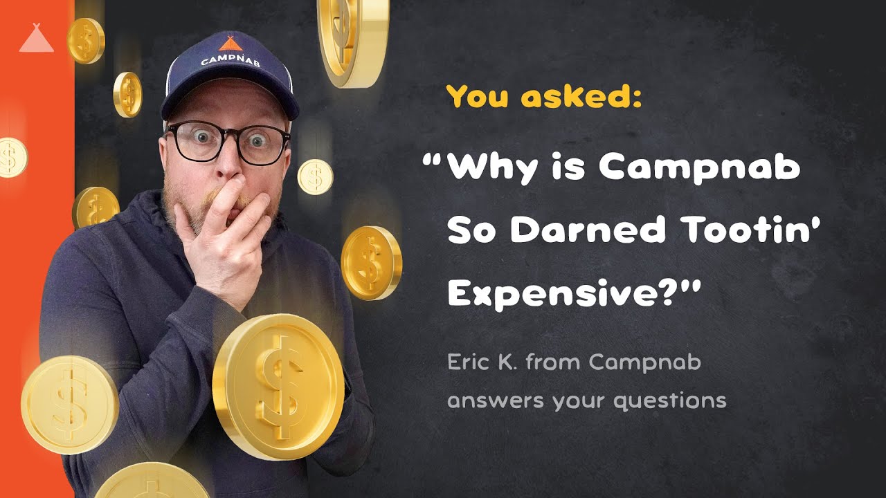 Why is Campnab So Darned Tootin&rsquo; Expensive?