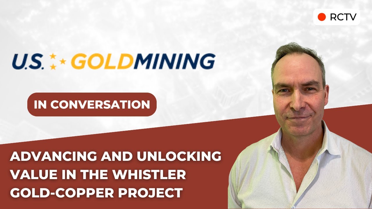 Развитие золотомедного проекта Уистлера | RCTV в беседе с U.S. GoldMining