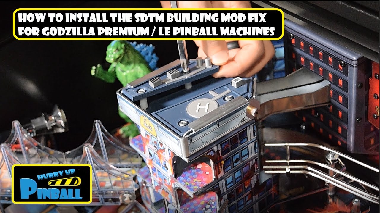 HurryUpPinball - How to install the SDTM Building Mod Fix for Godzilla Premium / LE Pinball Machines