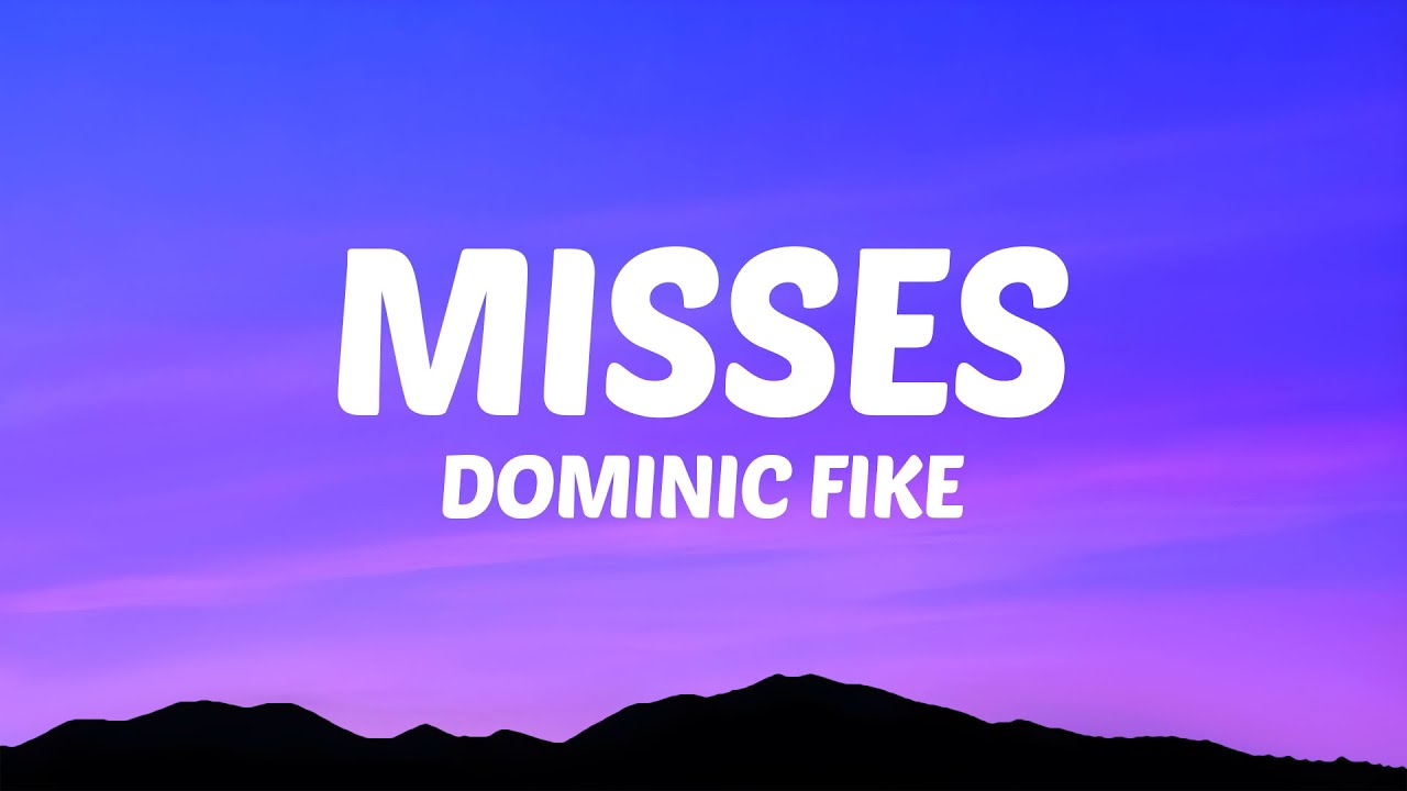 Dominic Fike - misses (Lyrics)