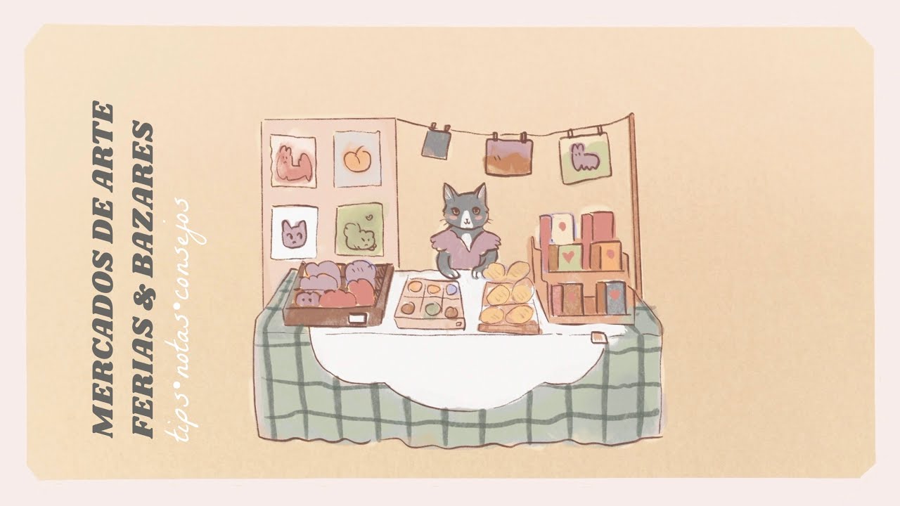 Consejos para vender en Bazares y Mercados de Arte 🎨✨ De una ilustradora con un pequeño negocio