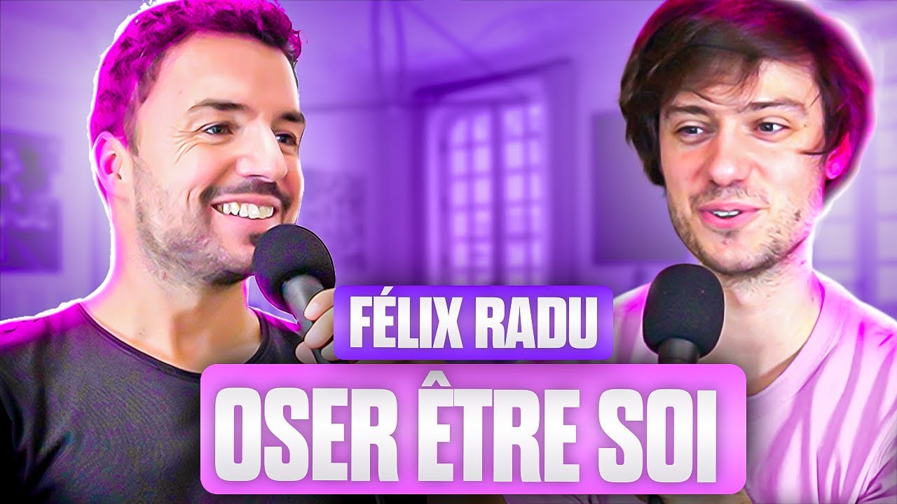 FELIX RADU : Oser Être Soi, Embrasser Ses Singularités, et Trouver Son Feu Sacré