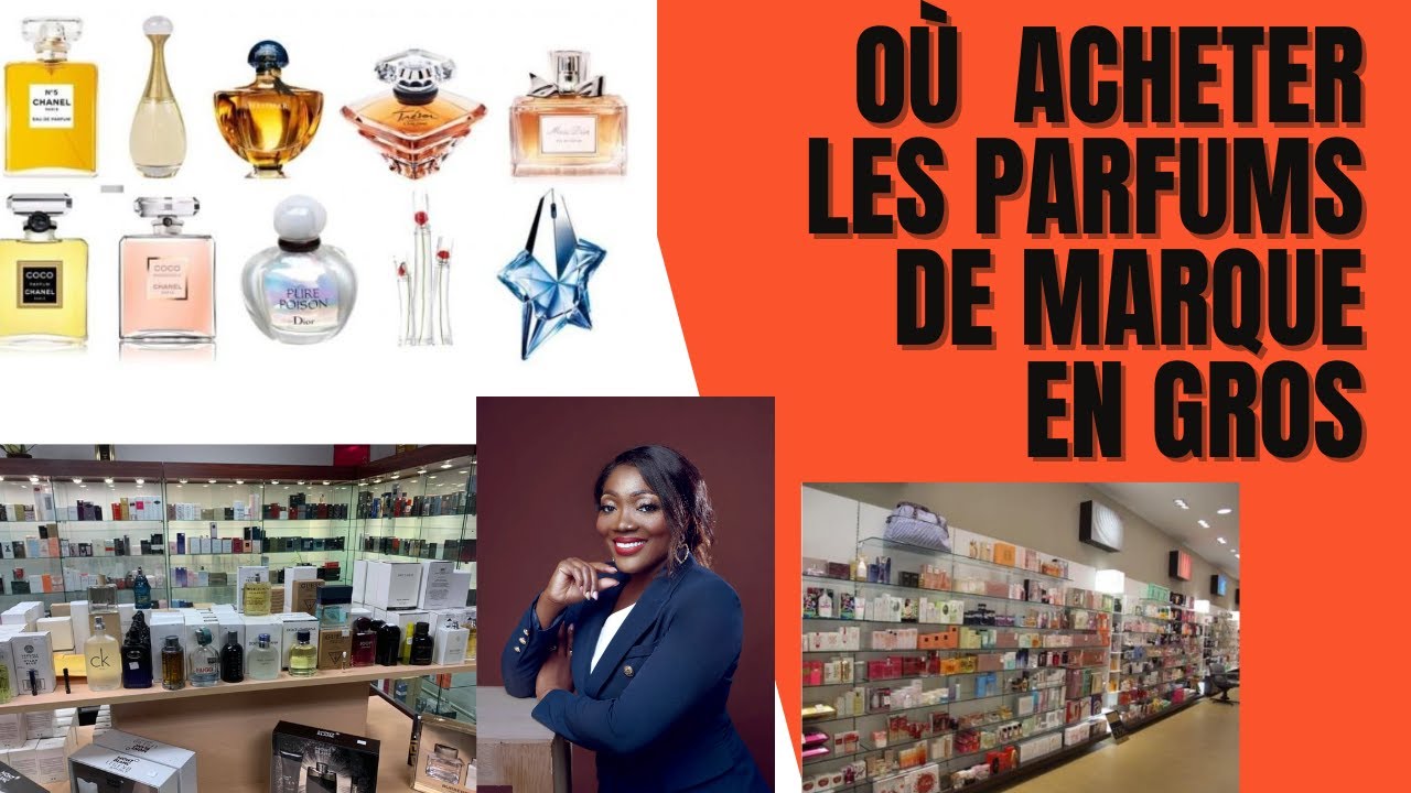 OU TROUVER LES PARFUMS DE MARQUE EN GROS