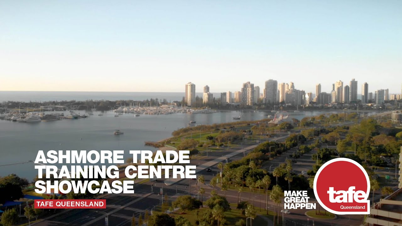 Ashmore Trade Training Centre Showcase - TAFE Queensland