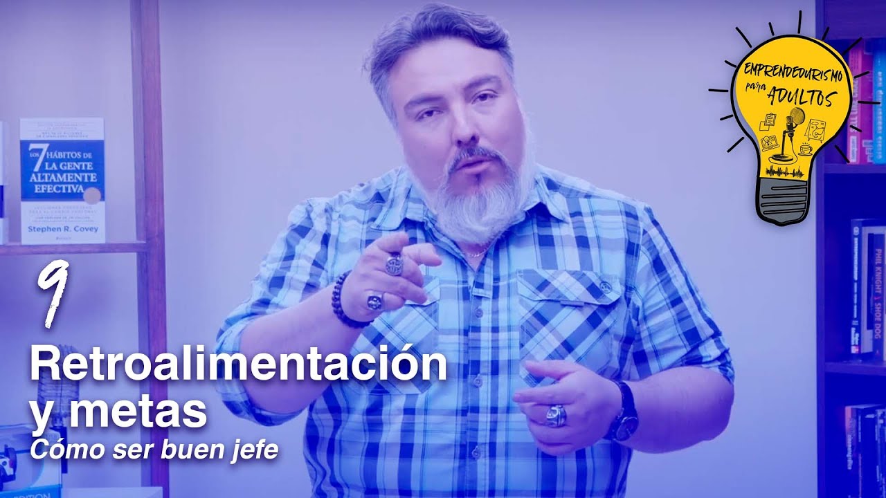 77- Retroalimentación y metas- Cómo Ser Buen Jefe