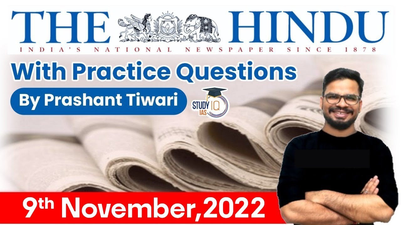 9th November 2022 | The Hindu Newspaper Analysis by Prashant Tiwari | UPSC Current Affairs 2022