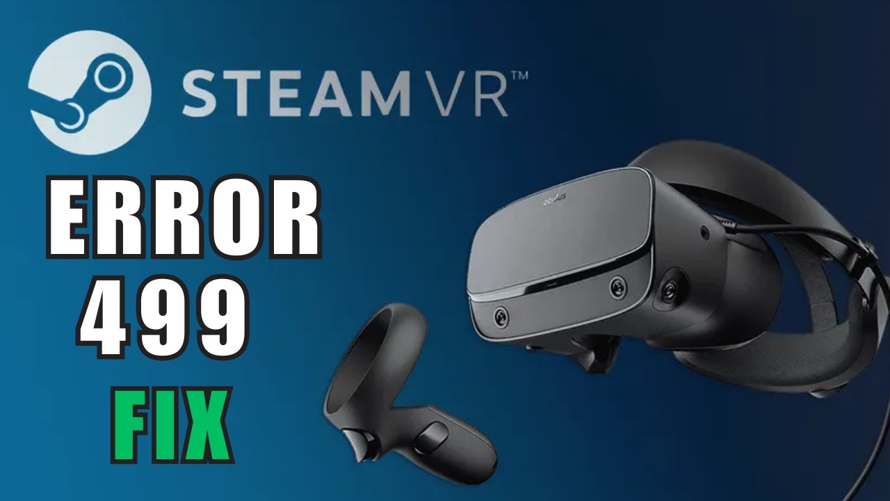 Как исправить ошибку SteamVR 499 (обновление 2025 года)