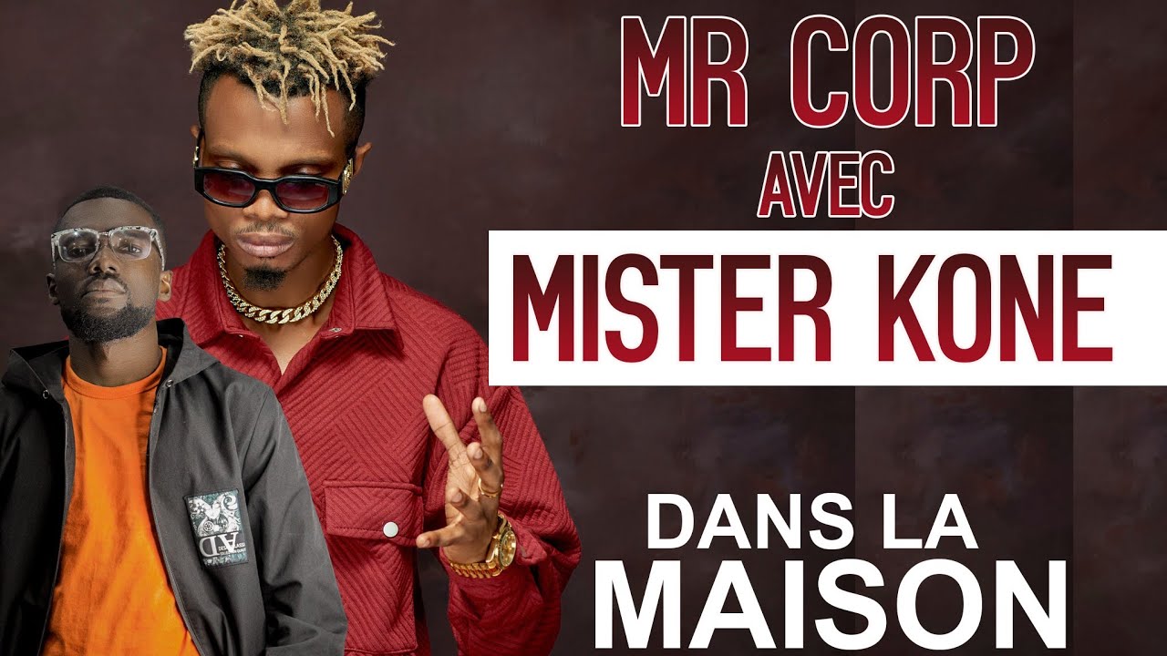 Mr CORP & Mister Koné - DANS LA MAISON (Émission)