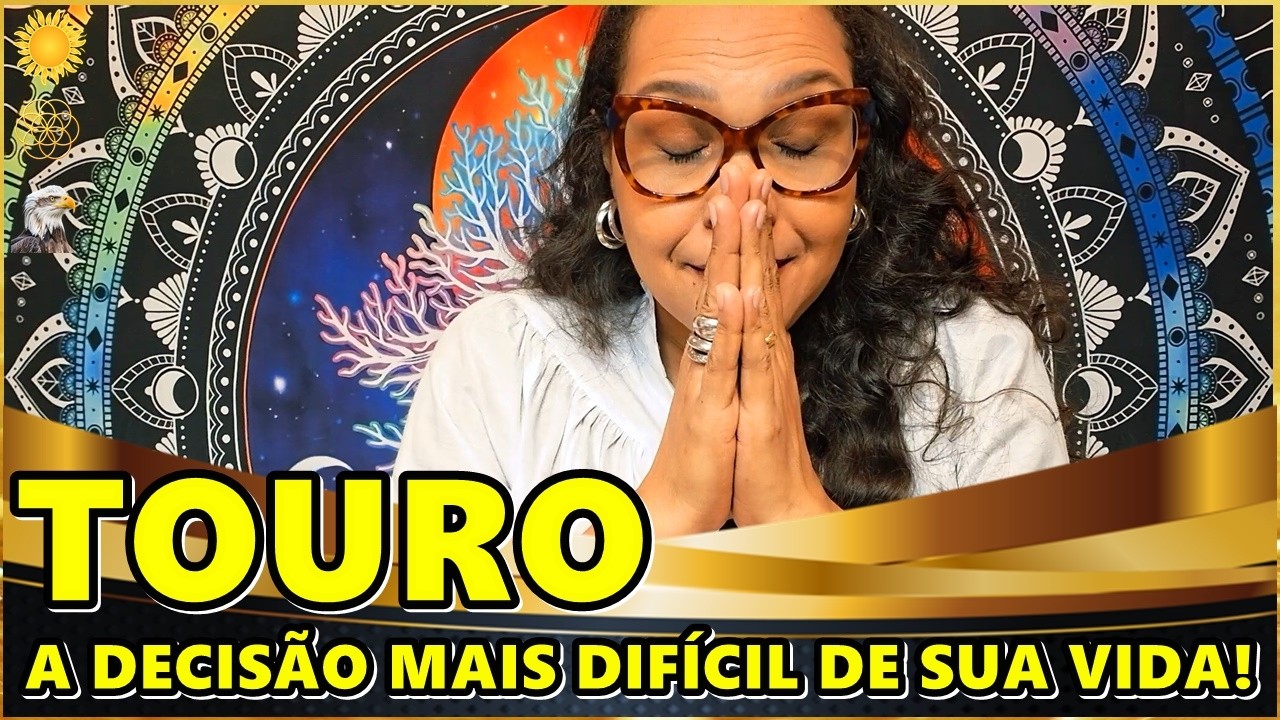 TOURO ♉️ GRAVE PERIGO ● SINAL DIVINO● O DESTINO MUDA APÓS ESSA DECISÃO ● A SURPRESA 