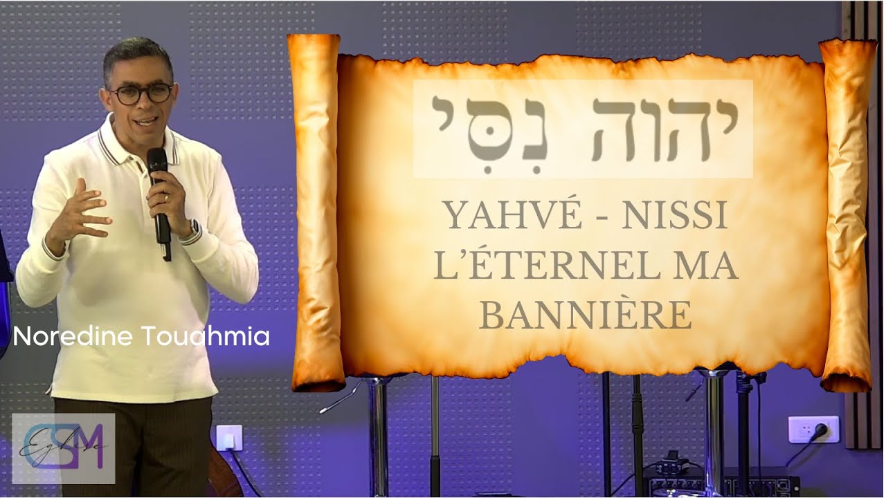 YAVHÉ  NISSI - L'ÉTERNEL MA BANNIÈRE - Noredine Touahmia